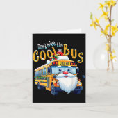 School Bus Driver Christmas Dont Miss The Cool Bus Karte (Gelbe Blume)