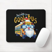 School Bus Driver Christmas Dont Miss The Cool Bus Mousepad (Mit Mouse)
