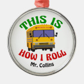 School Bus Driver Cute Personalized Pun Christmas Ornament Aus Metall (Vorne)