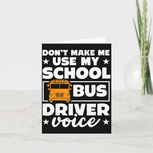 School Bus Driver Funny School Bus Drivers Quote Karte (Vorderseite)