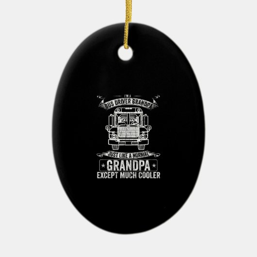 School Bus Driver Grandpa Like A Keramik Ornament (Vorne)