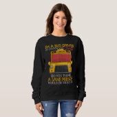 School Bus Driver I'm a Crazy Bus Driver Sweatshirt (Vorne ganz)
