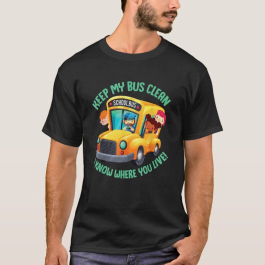 School Bus Driver School Bus Monitor Bus Keep My B T-Shirt (Vorderseite)