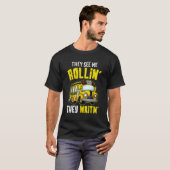 School Bus Driver They See Me Rollin' They Waitin' T-Shirt (Vorne ganz)