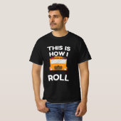 School Bus Driver This Is How i Roll T-Shirt (Vorne ganz)
