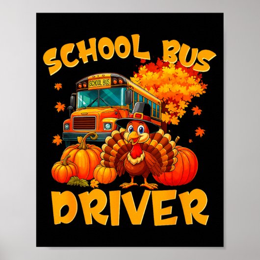 School Bus Driver Turkey Thanksgiving Gift  Poster (Vorne)
