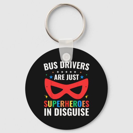 School Bus Drivers Are Just Superheroes In Disguis Schlüsselanhänger (Vorderseite)