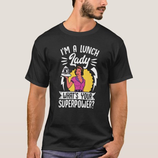 School Cafeteria Worker Lunch Lady Im a Lunch Lady T-Shirt (Vorderseite)