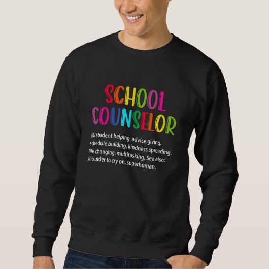 School Counselor Definition Funny School Counselin Sweatshirt (Vorderseite)