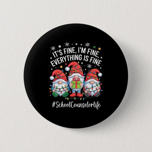 School Counselor Gnome Everything Is Fine Funny Ch Button (Vorderseite)