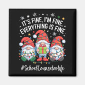 School Counselor Gnome Everything Is Fine Funny Ch Magnet (Vorne)