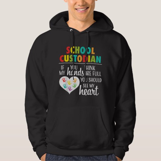 School Custodian Appreciation Gift Cute Heart Quot Hoodie (Vorderseite)