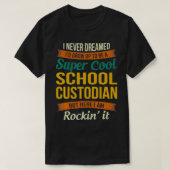 School Custodian Funny Appreciation Gifts T-Shirt (Design vorne)