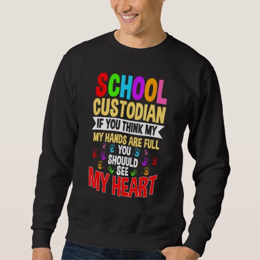 School Custodian Hands Janitor Guard Caretaker Hos Sweatshirt (Vorderseite)