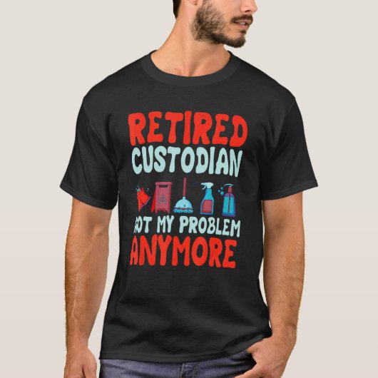 School Custodian   Retired Janitor Custodial T-Shirt (Vorderseite)