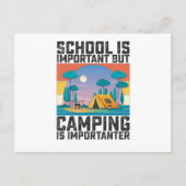 School Is Important But Camping Is Importanter Postkarte (Vorderseite)