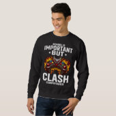 School Is Important But Clash Is Importanter Schoo Sweatshirt (Vorne ganz)