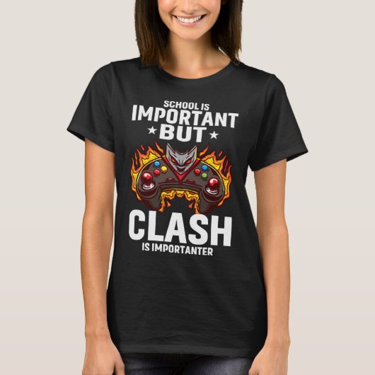 School Is Important But Clash Is Importanter Schoo T-Shirt (Vorderseite)