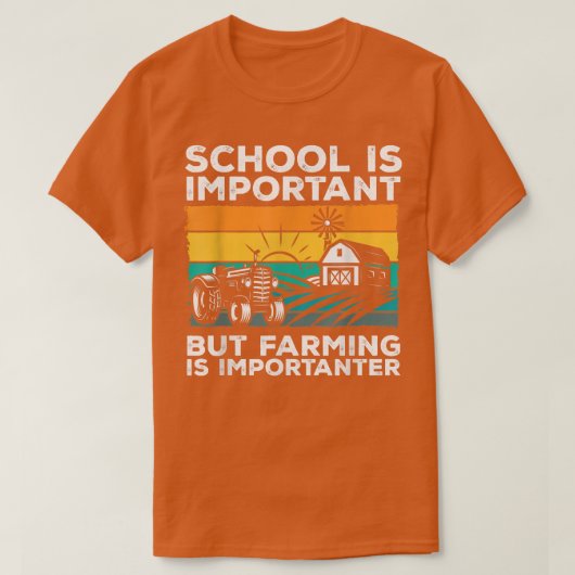 School Is Important But Farming Is Importanter Far T-Shirt (Design vorne)
