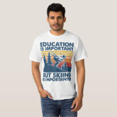 School Is Important But Skiing Is Importanter Funn T-Shirt (Vorne ganz)