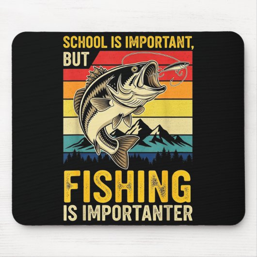 School Is Imrtant But Fishing Is Imrtanter Fish B  Mousepad (Vorne)