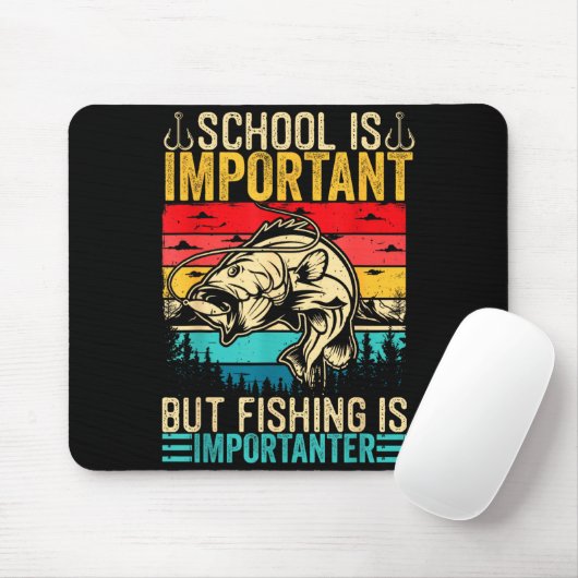 School Is Imrtant But Fishing Is Imrtanter Fish B Mousepad (Mit Mouse)