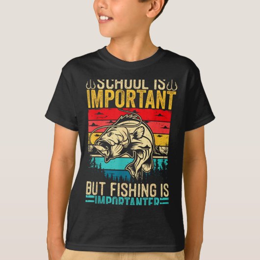 School Is Imrtant But Fishing Is Imrtanter Fish B  T-Shirt (Vorderseite)