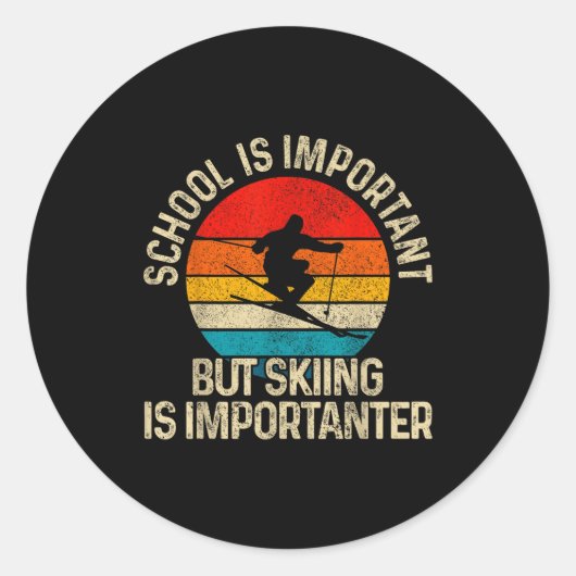 School Is Imrtant But Skiing Is Imrtanter Ski Funn Runder Aufkleber (Vorderseite)