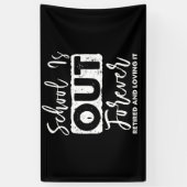 School Is Out Forever Retired And Loving It Banner (Vertikal)