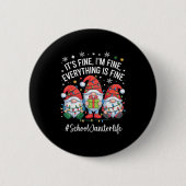 School Janitor Gnome Everything Is Fine Funny Chri Button (Vorderseite)