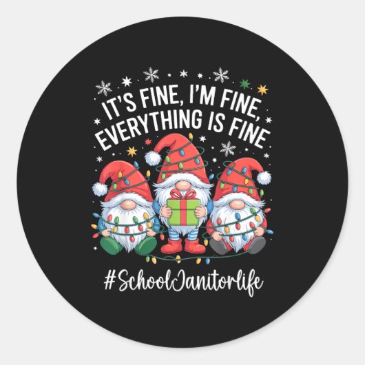 School Janitor Gnome Everything Is Fine Funny Chri Runder Aufkleber (Vorderseite)