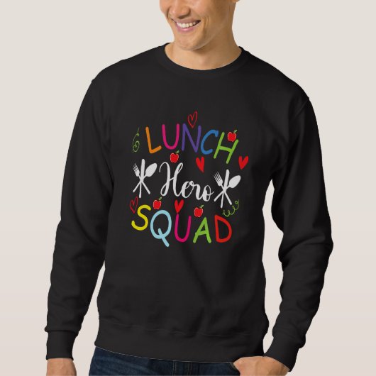 School Lunch Hero Squad Cafeteria-Mitarbeiter Sweatshirt (Vorderseite)