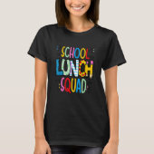 School lunch squad cafeteria worker lunch lady foo T-Shirt (Vorderseite)