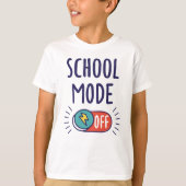 School Mode Off T-Shirt (Vorderseite)