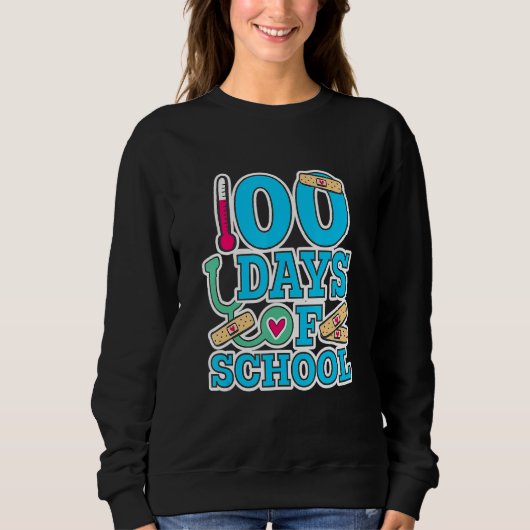 School Nurse 100 Days Of School Sweatshirt (Vorderseite)