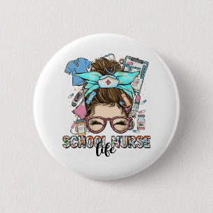 School Nurse Life Messy Bun Button