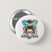 School Nurse Life Messy Bun Button (Vorne & Hinten)