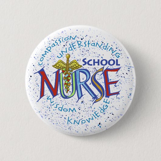 School Nurse Motto Button (Vorderseite)