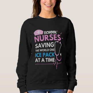 School nurses saving the world one pack at a timee sweatshirt