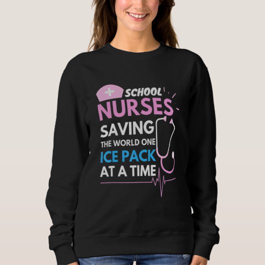 School nurses saving the world one pack at a timee sweatshirt (Vorderseite)