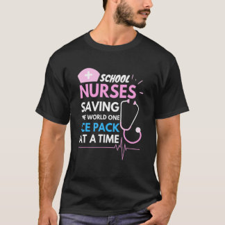 School nurses saving the world one pack at a timee T-Shirt