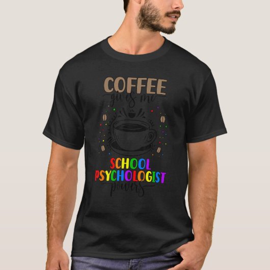 School Psychologist Coffee School Psych Week T-Shirt (Vorderseite)