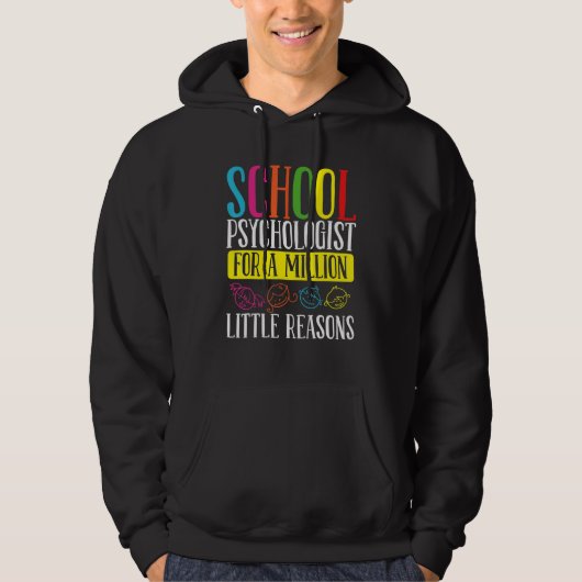 School Psychologist Million little Reason Psycholo Hoodie (Vorderseite)
