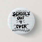 School’s Out Forever Loose Leaf Paper Plates Button (Vorderseite)