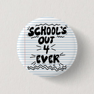 School’s Out Forever Loose Leaf Paper Plates Button
