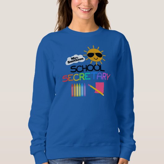 School Secretary Custom Name Sweatshirt (Vorderseite)