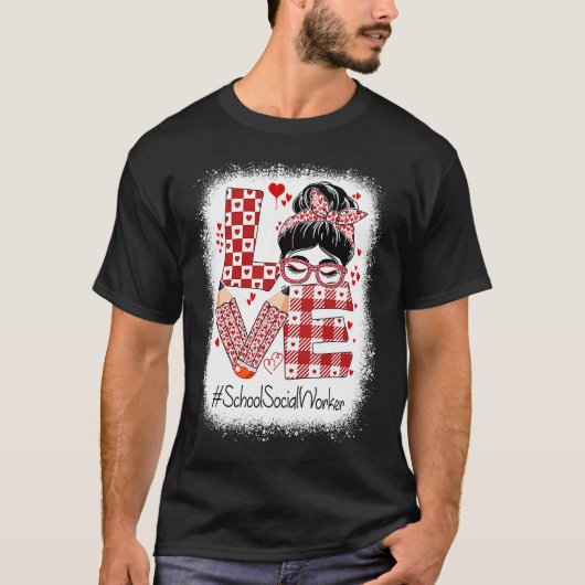 School Social Worker Love Messy Bun Valentine's Ap T-Shirt (Vorderseite)