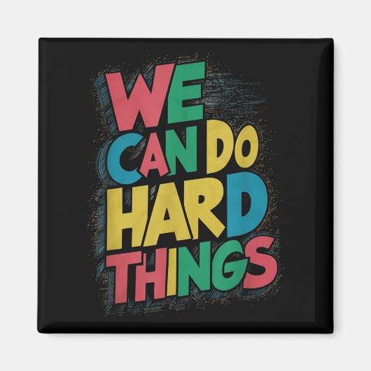 School Teachers Motivational Quote - We Can Do Har Magnet (Vorne)