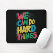 School Teachers Motivational Quote - We Can Do Har Mousepad (Mit Mouse)