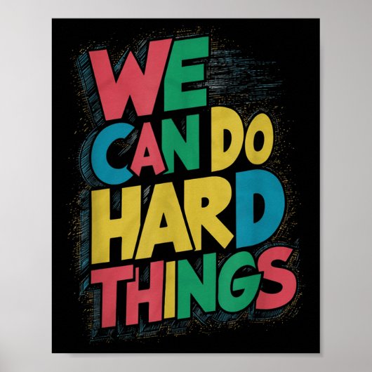 School Teachers Motivational Quote - We Can Do Har Poster (Vorne)